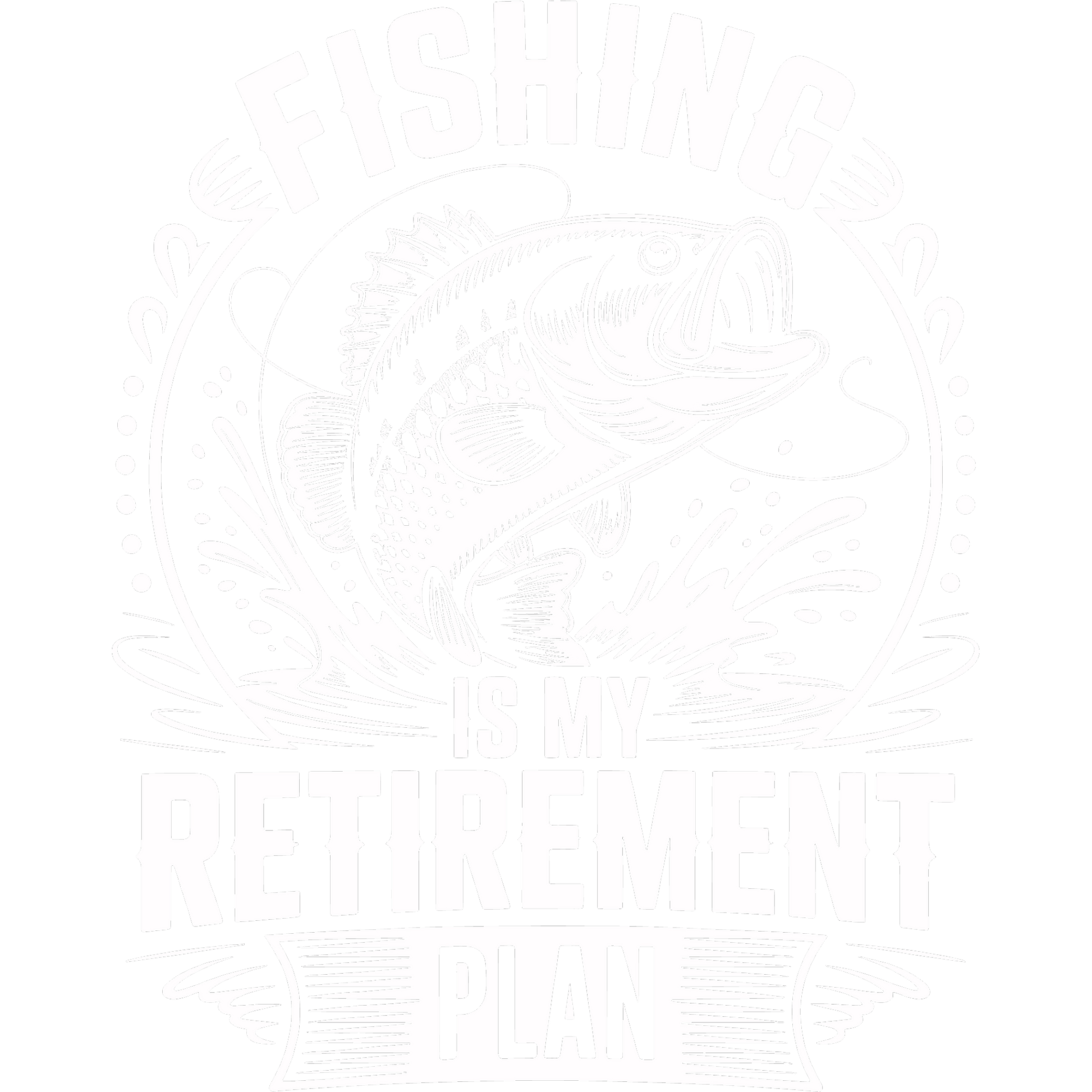 Fishing Is My Retirement Plan product