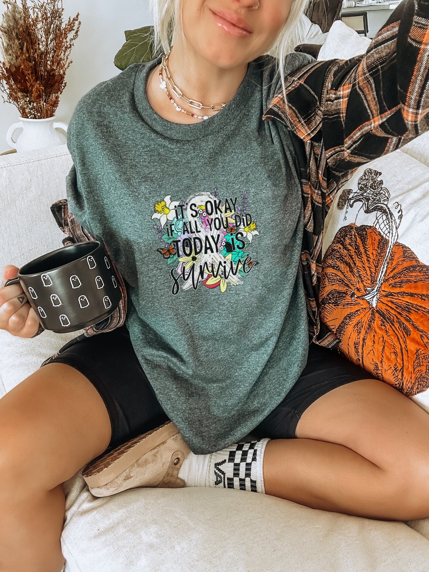 It's Okay If All You Did Today Is Survive Shirt