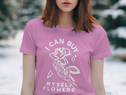 I Can Buy Myself Flowers Graphic T-Shirt