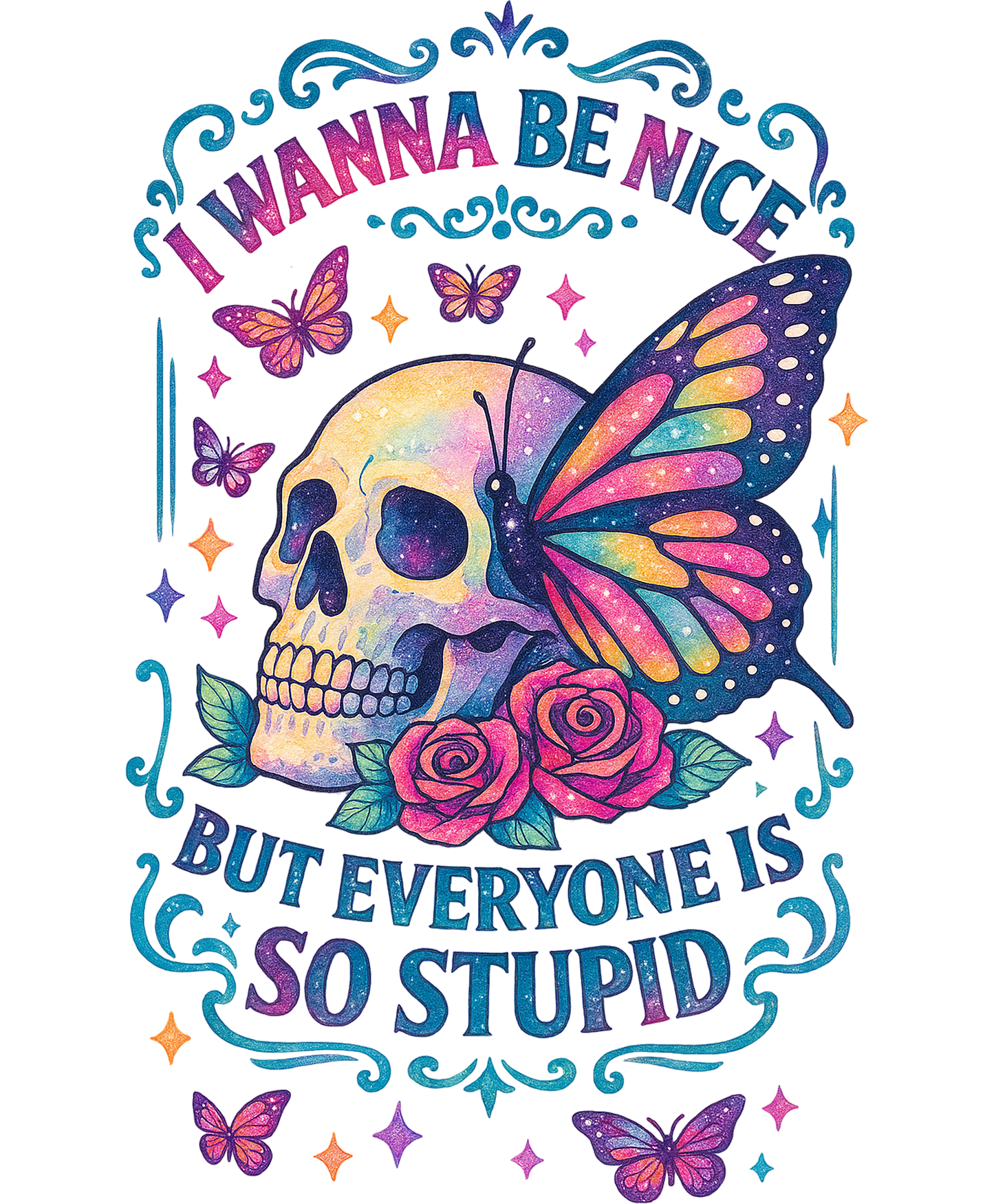 I Wanna Be Nice but Everyone Is So Stupid Poster
