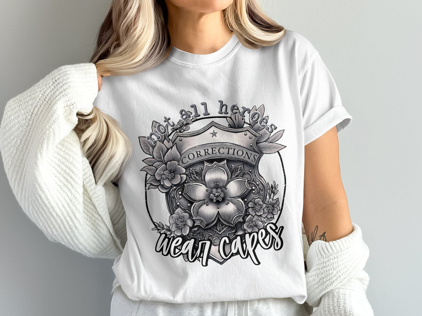 Not All Heroes Wean Capes Corrections Shirt