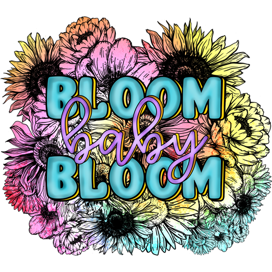 Bloom Baby Bloom Colorful Floral Art Design
