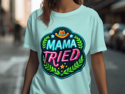 Mama Tried Graphic Tee Retro Style Design