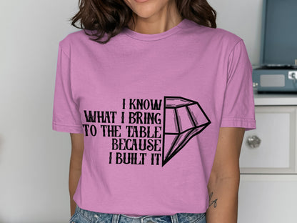 I Know What I Bring to the Table Graphic T-Shirt