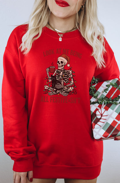 Look At Me Being All Festive Skull Christmas Sweatshirt