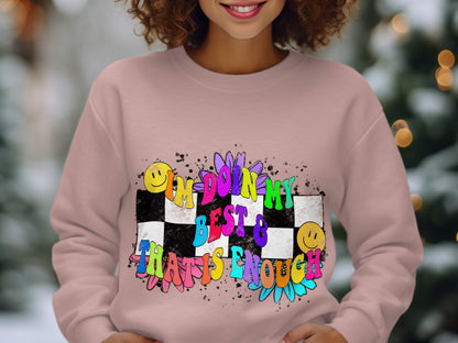 Colorful I'm Doing My Best And That's Enough Sweatshirt