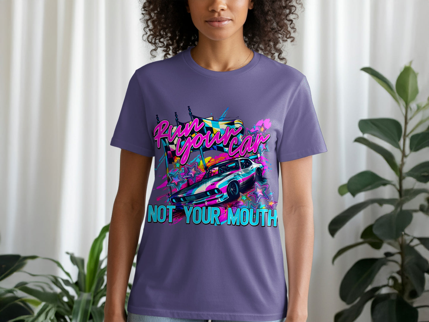Run Your Car Not Your Mouth Graphic Tee