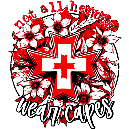 Not All Heroes Wear Capes Red Cross Inspired Artwork