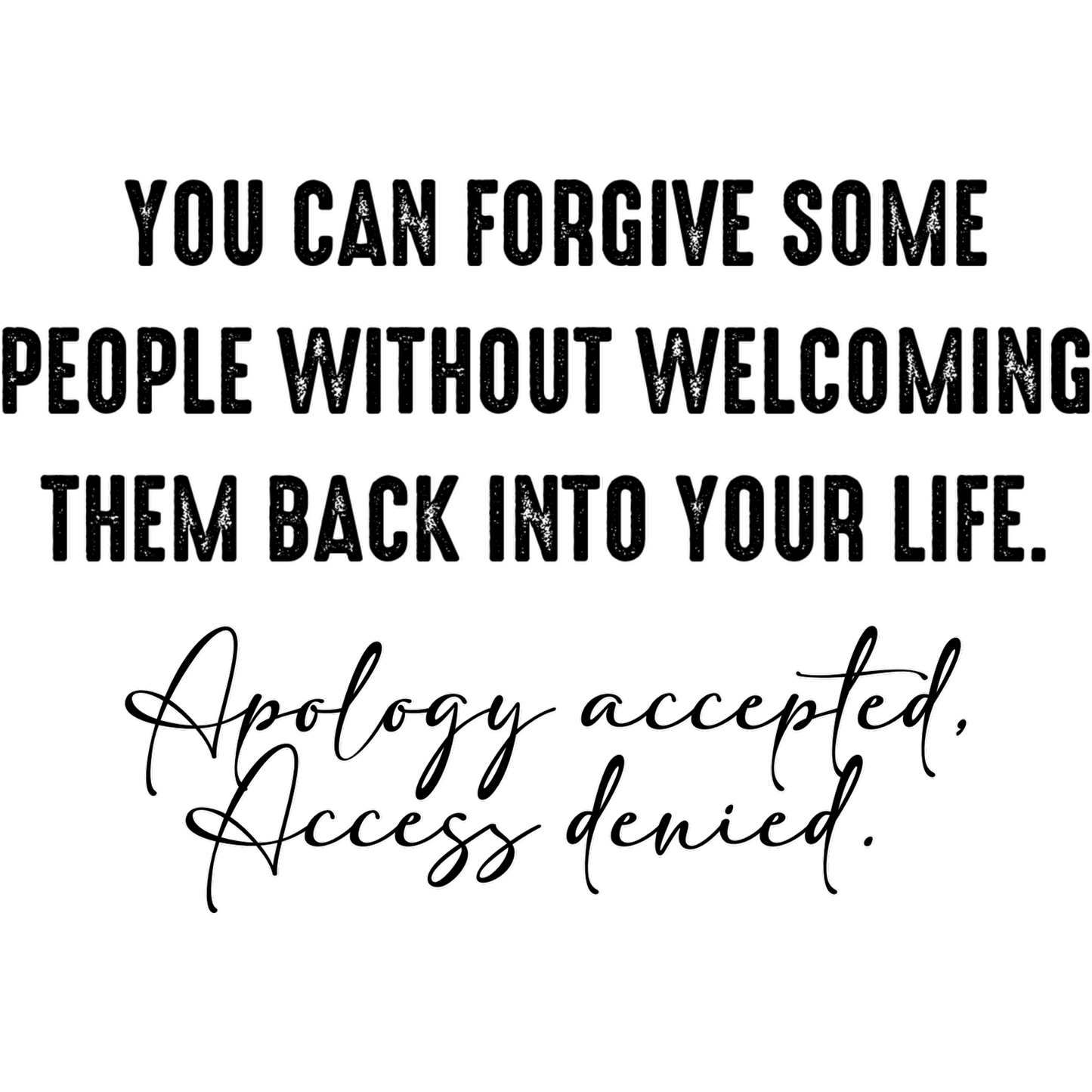 You Can Forgive Some People Quote Wall Art Decor