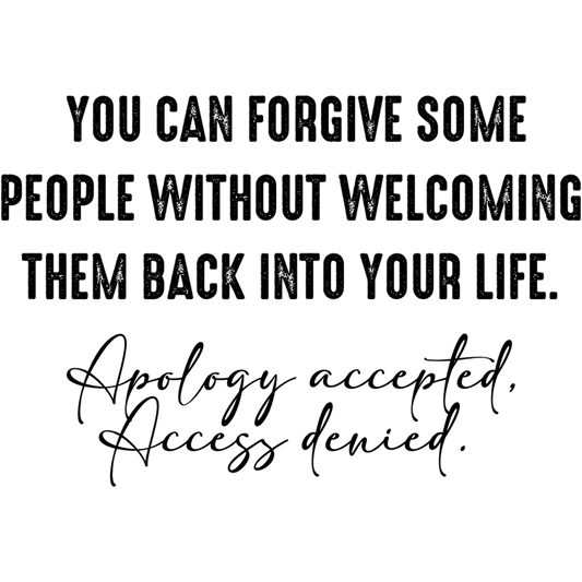 You Can Forgive Some People Quote Wall Art Decor