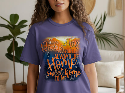 Rocky Top Always Be Home Sweet Home To Me T-Shirt