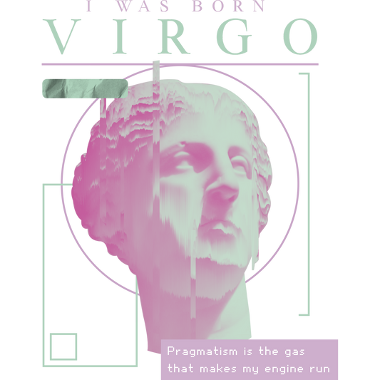 I Was Born Virgo Pragmatism Runs My Engine product