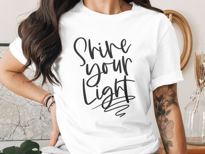 Shine Your Light Inspirational Graphic Tee Product