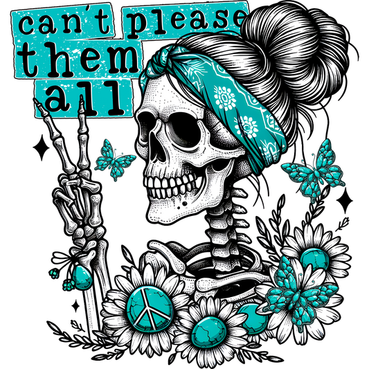 Can't Please Them All Skull Graphic Design Art