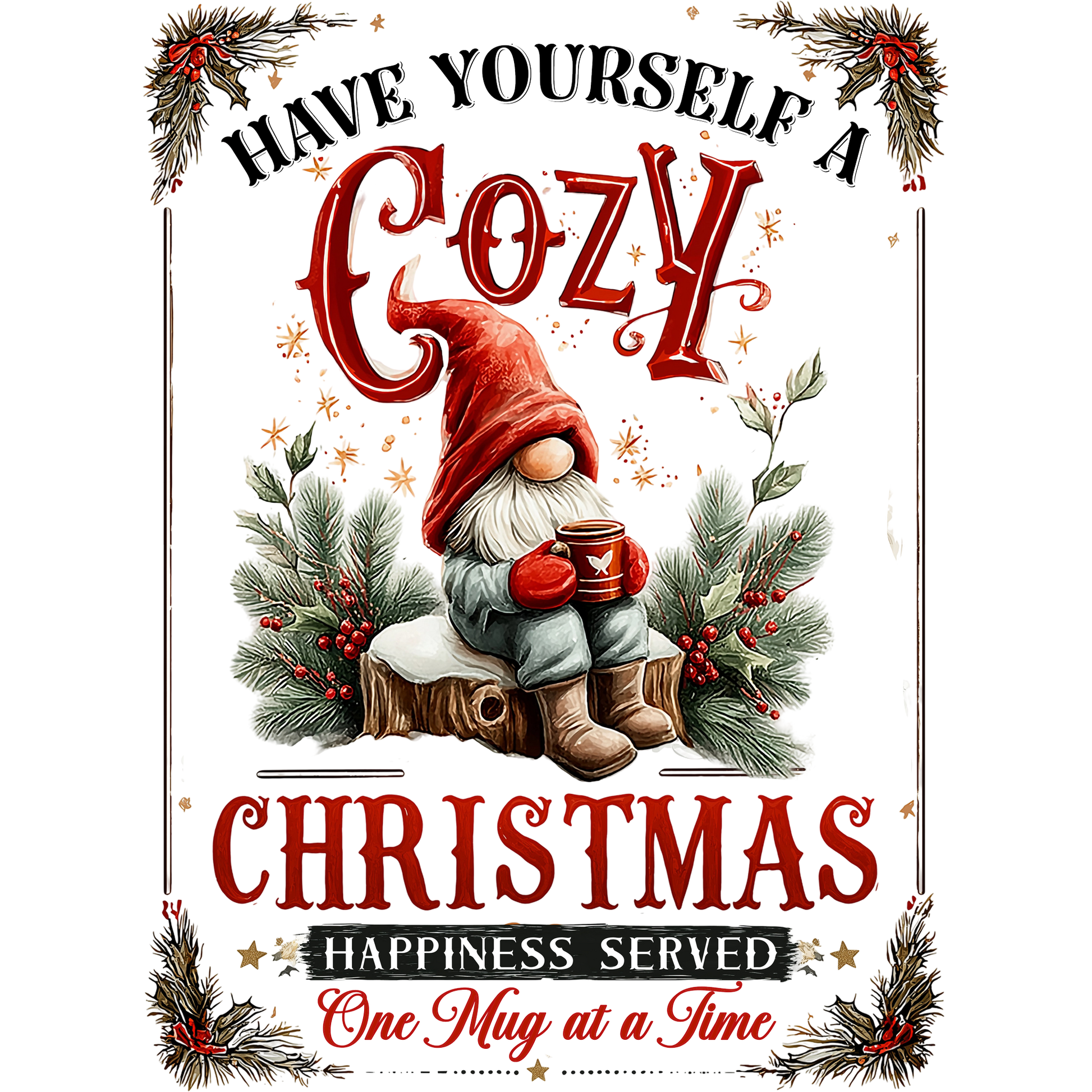 Have Yourself A Cozy Christmas Happiness Served Print