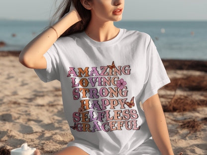 Amazing Loving Strong Happy Selfless Graceful shirt