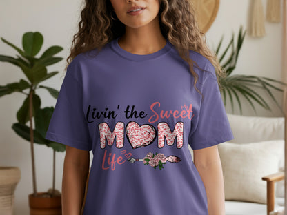 Livin' the Sweet Mom Life Graphic T-Shirt