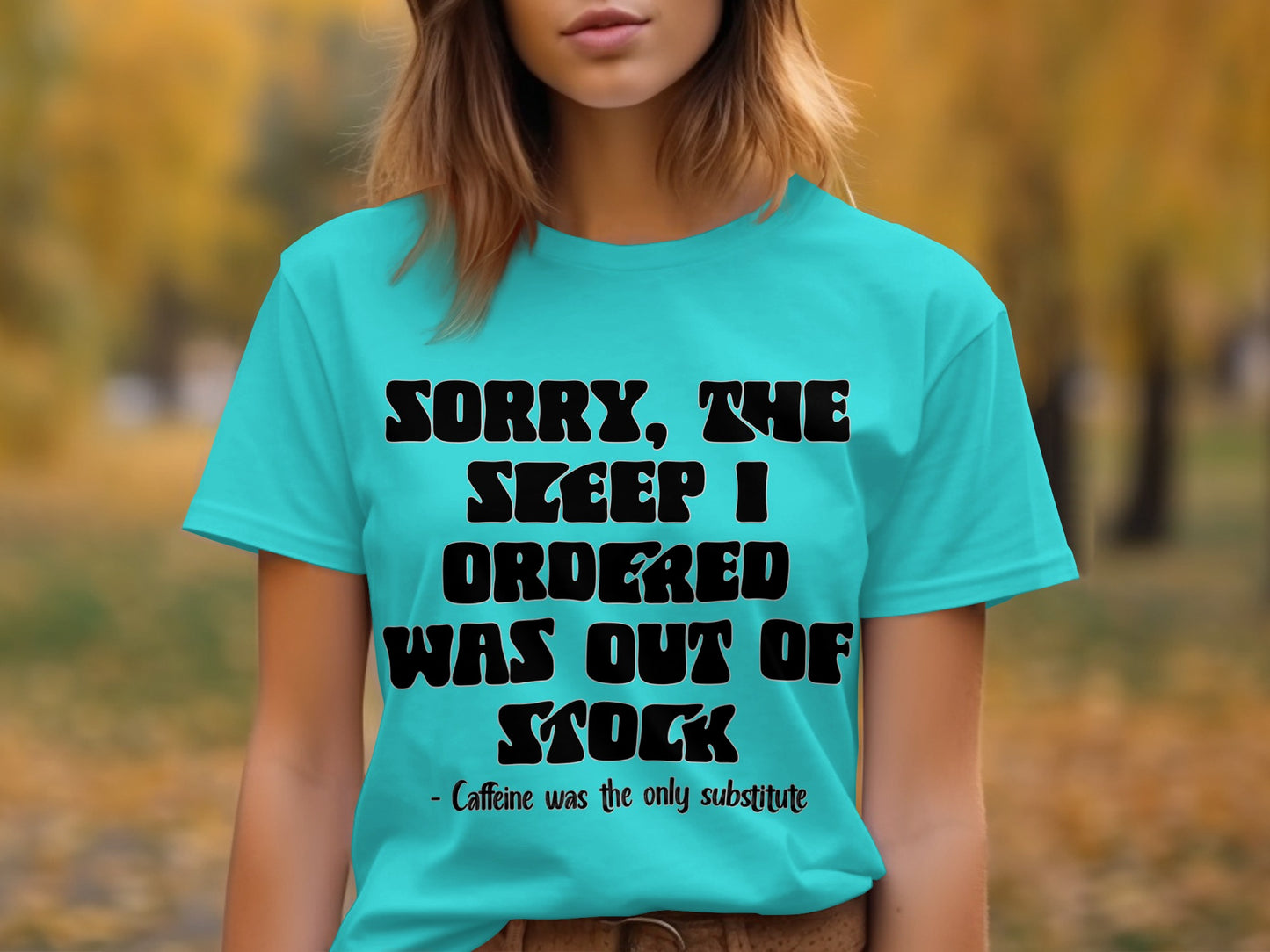 Funny Sorry The Sleep I Ordered Was Out of Stock Shirt