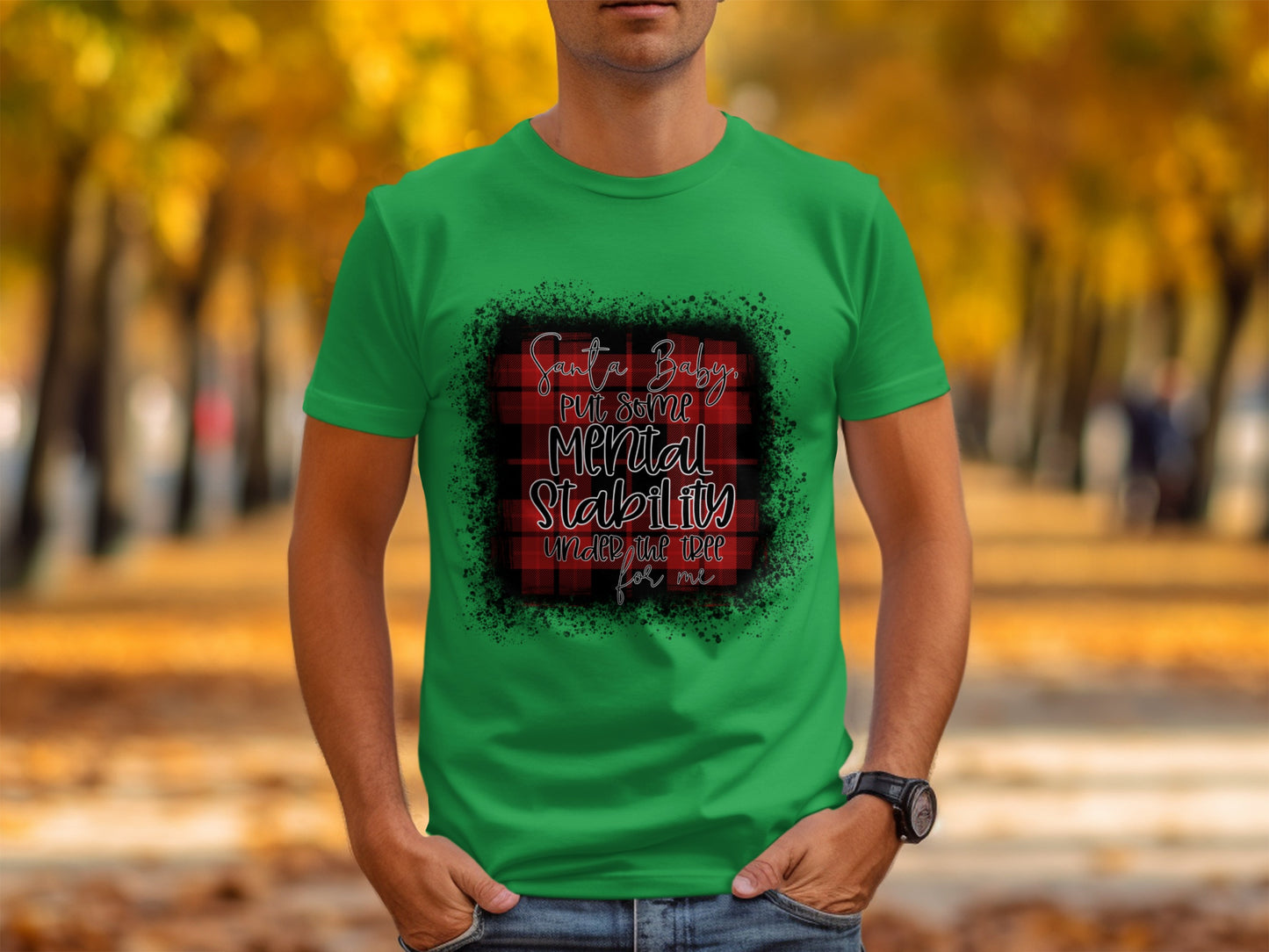 Santa Baby Mental Stability Green T-shirt