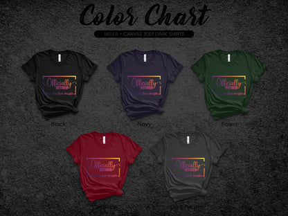 Officially Retired Let the Fun Begin Shirt