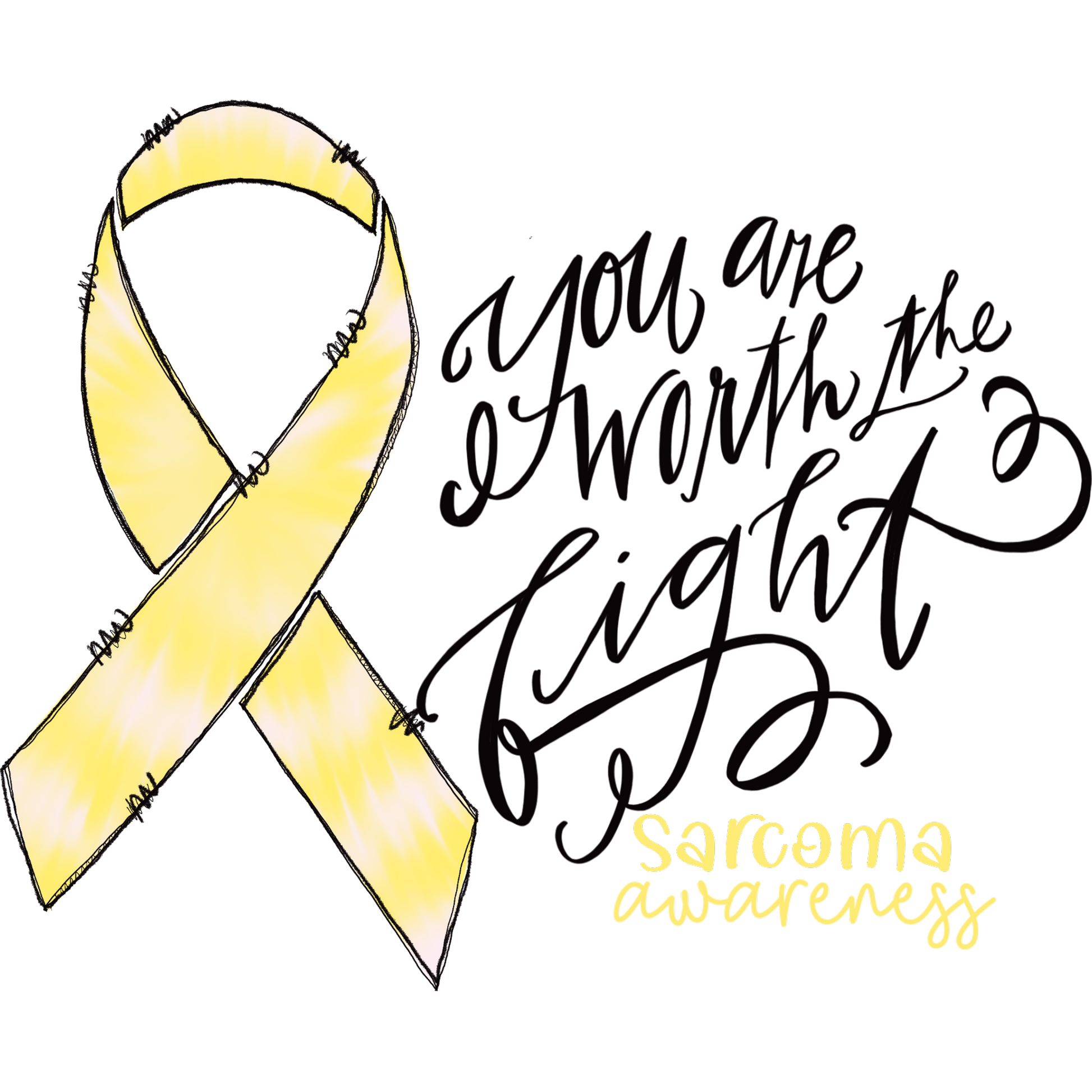 You Are Worth The Fight Sarcoma Awareness Design