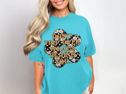 Don't Trip Over What's Behind You Casual Shirt