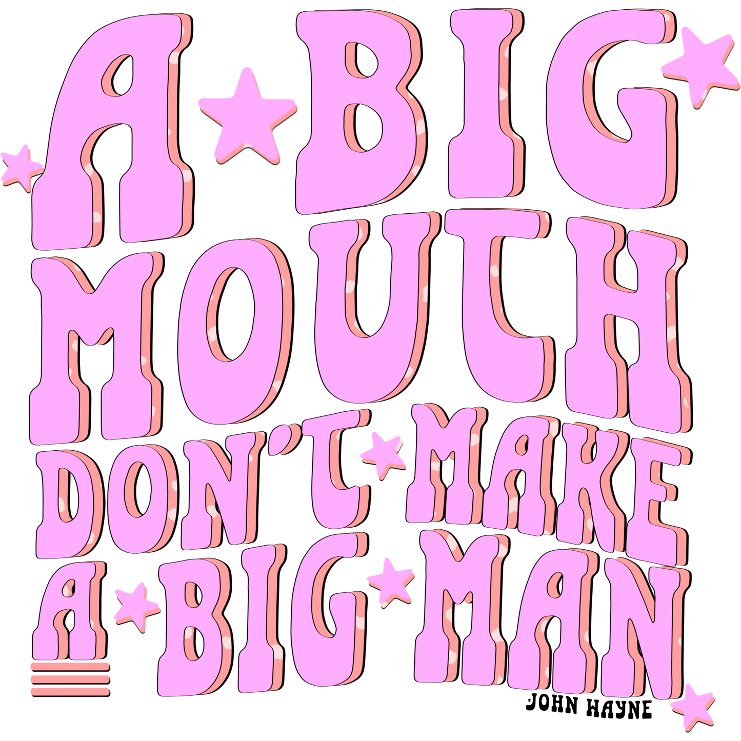 A big mouth don't make a big man product type