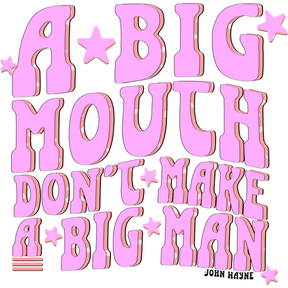 A big mouth don't make a big man product type