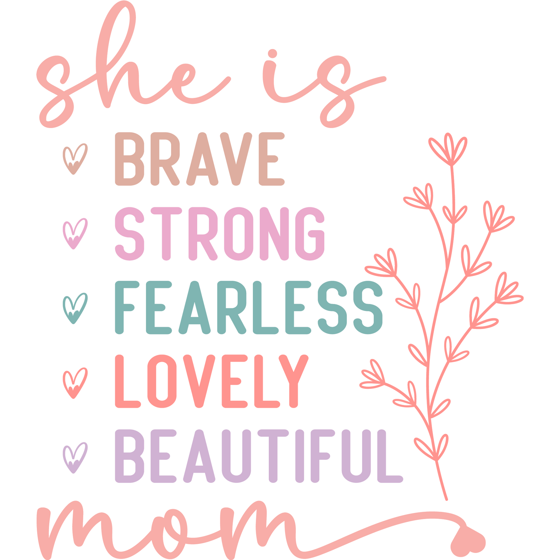Empowering Brave Strong Fearless Lovely Beautiful Mom Poster