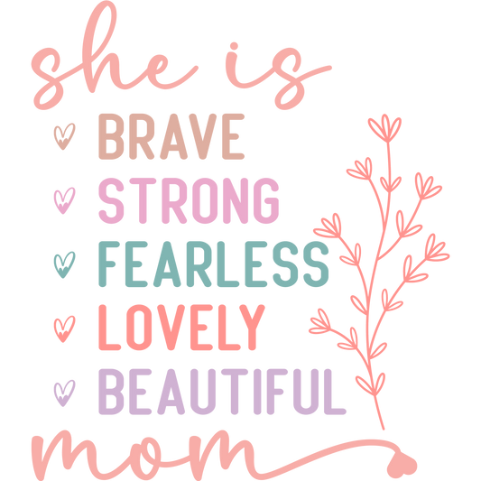Empowering Brave Strong Fearless Lovely Beautiful Mom Poster