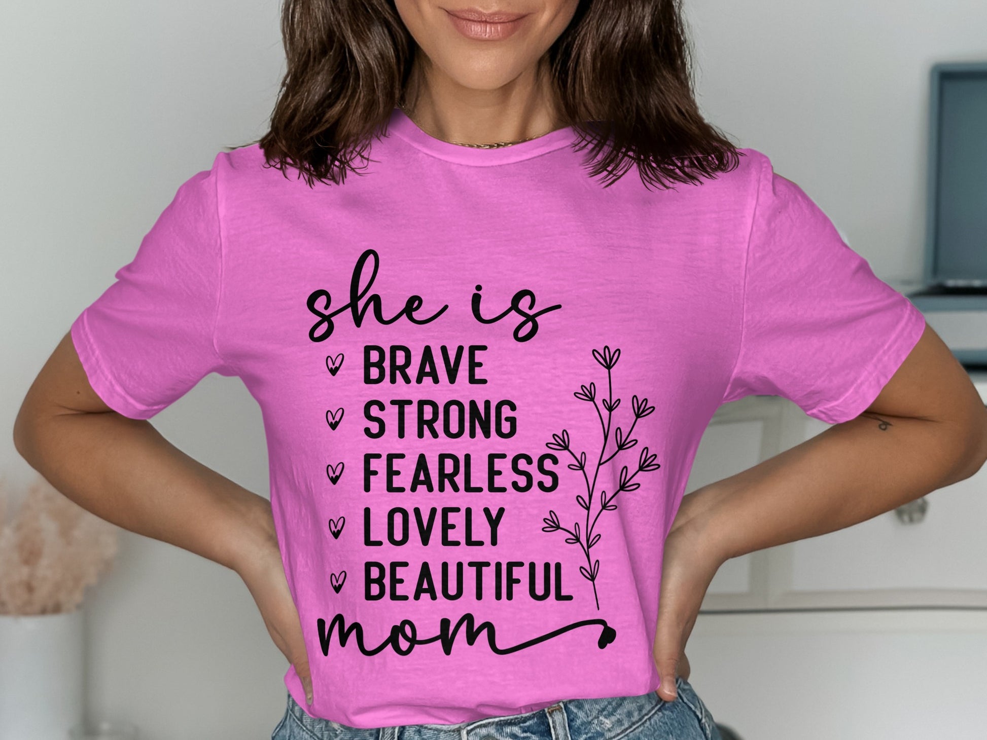 She Is Brave Strong Fearless Lovely Beautiful Mom Shirt