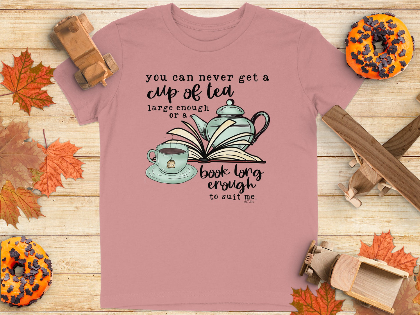 You Can Never Get a Cup of Tea Large Enough Shirt