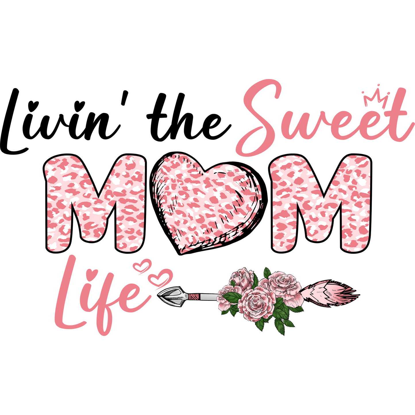 Livin' the Sweet Mom Life Graphic Design Product