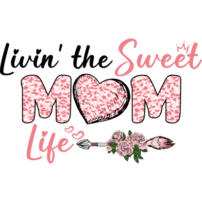 Livin' the Sweet Mom Life Graphic Design Product