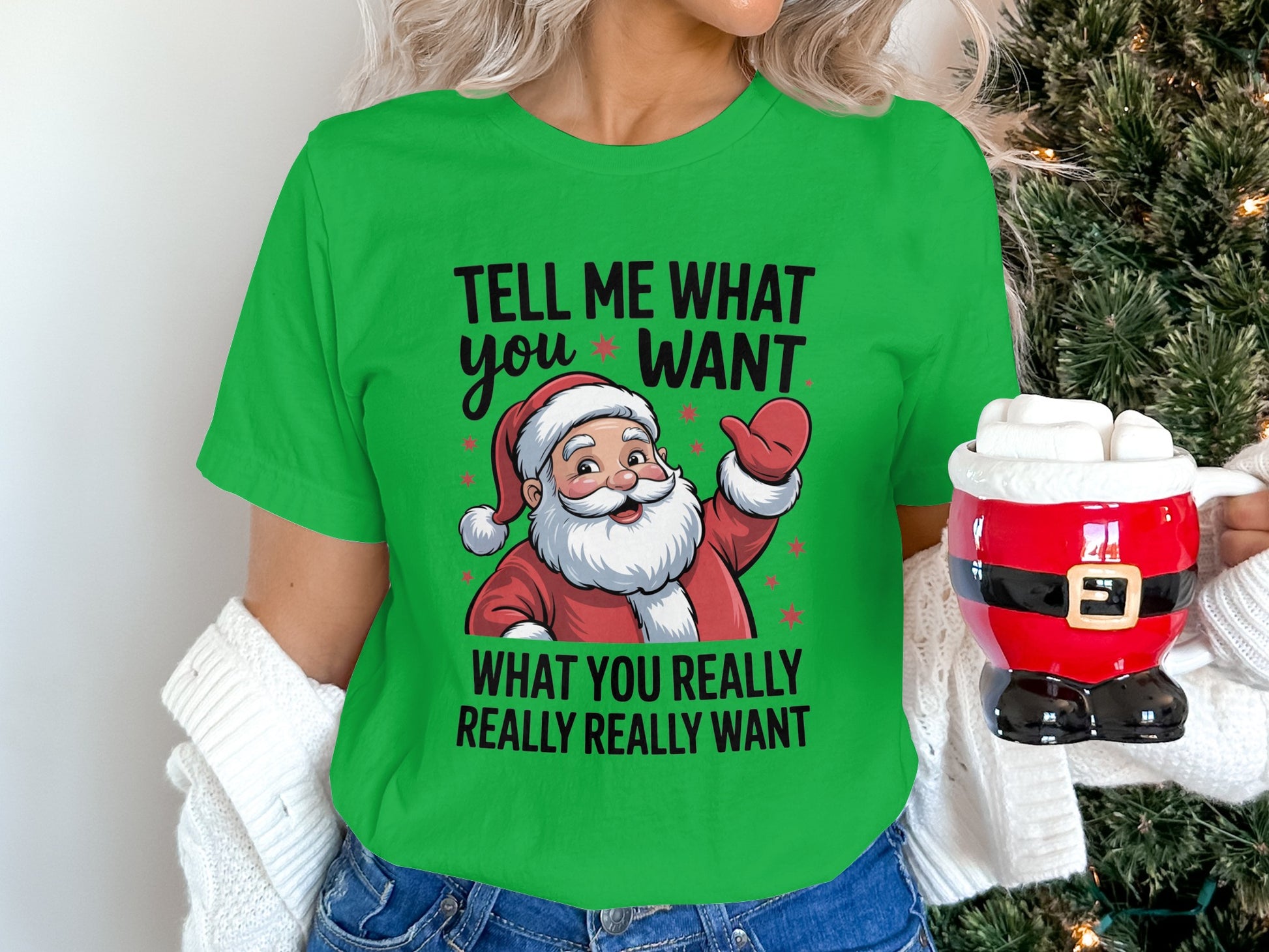 Tell Me What You Want Santa Christmas Shirt