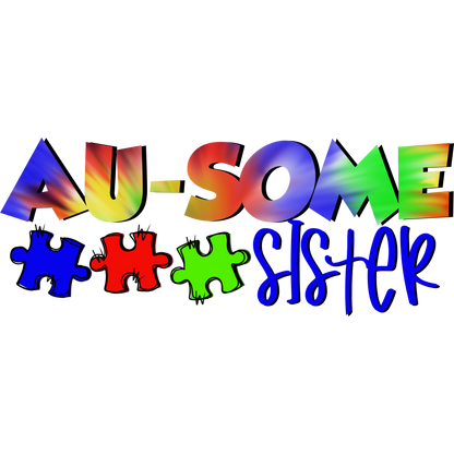 Colorful Au-Some Sister Puzzle Piece Design Shirt