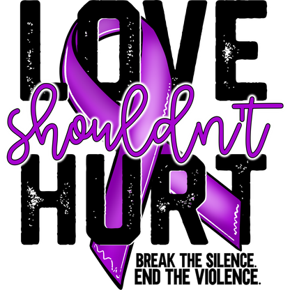 Love Shouldn't Hurt Inspirational Apparel