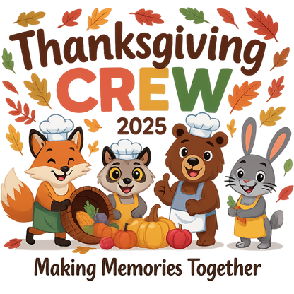 Thanksgiving Crew 2025 Making Memories Together Tee