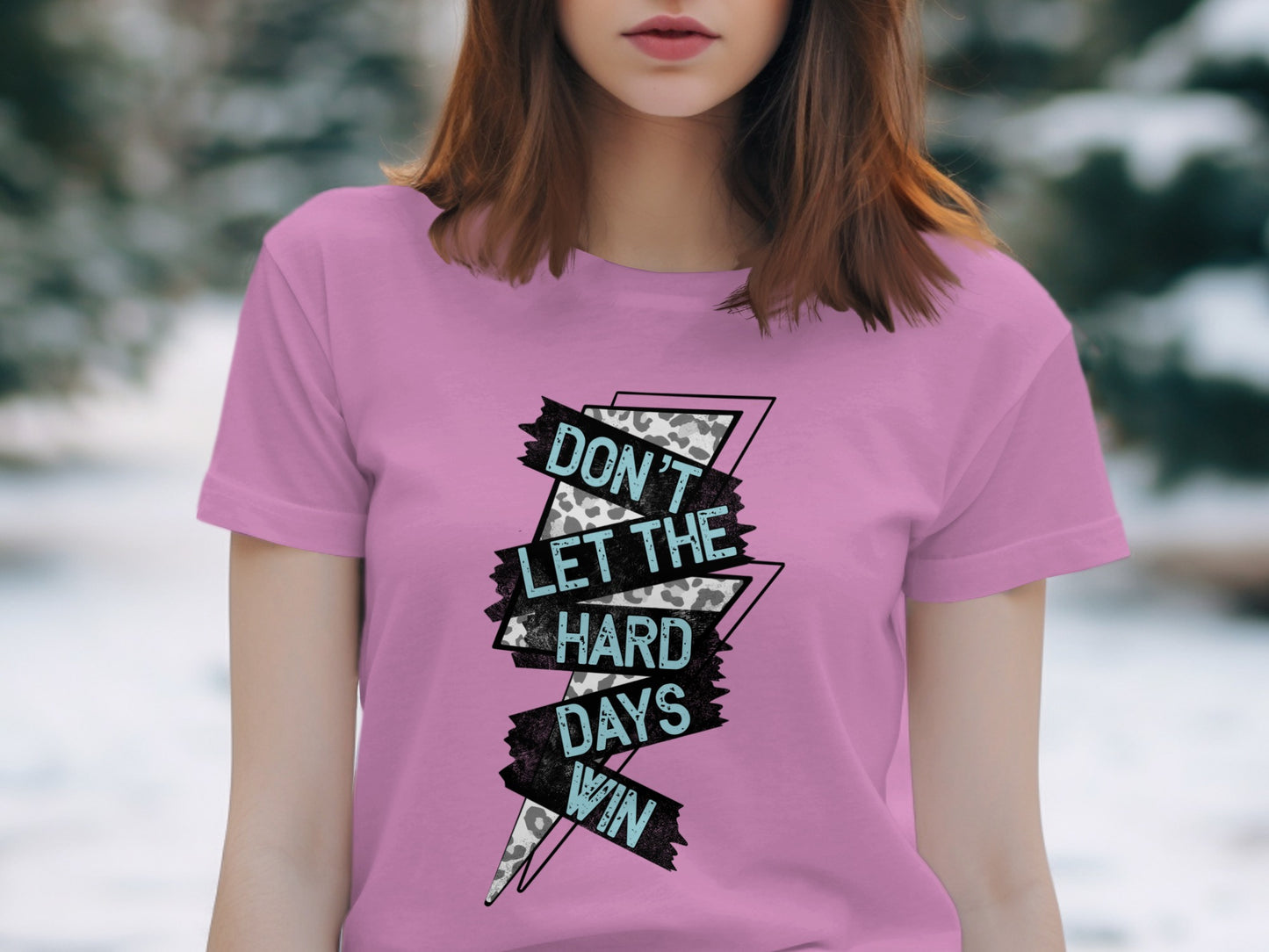 Inspirational Graphic Tee Don't Let Hard Days Win