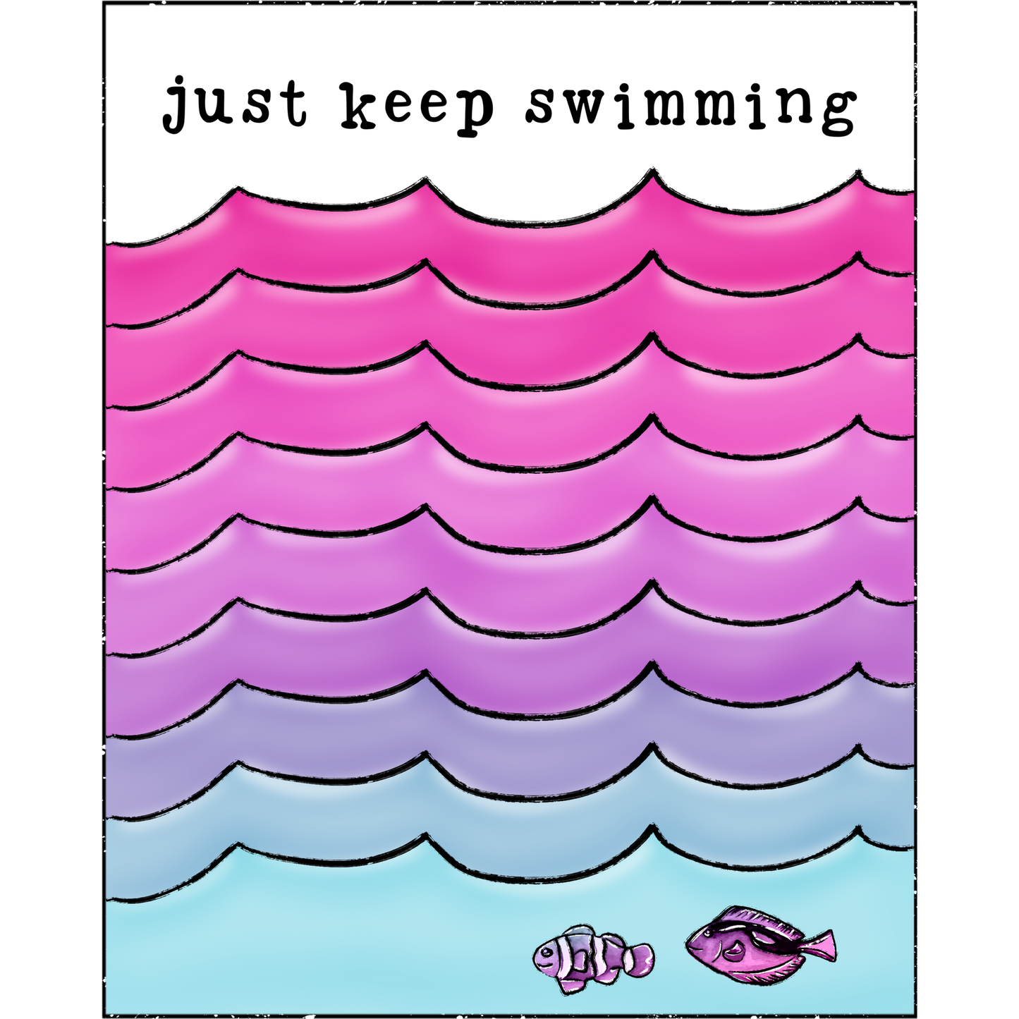 Just Keep Swimming Motivational Poster Artwork