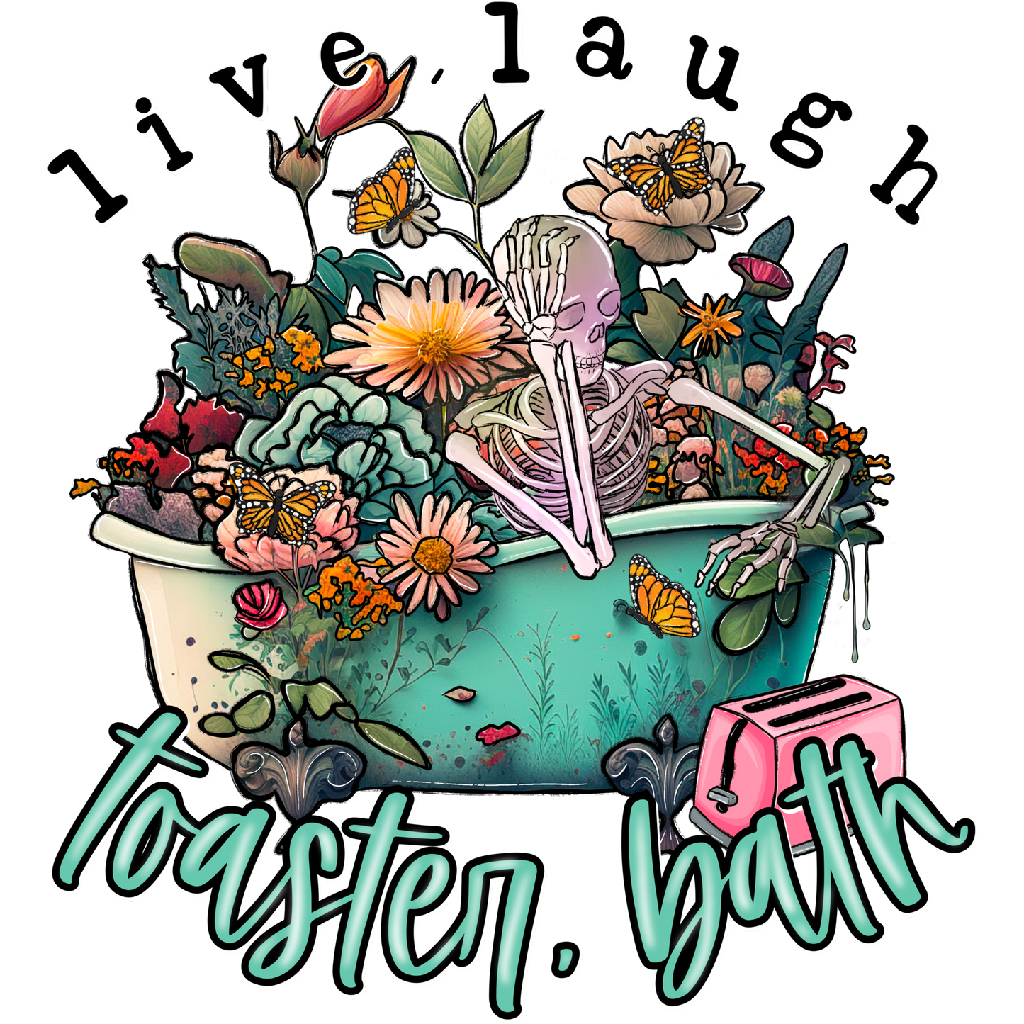 Live Laugh Toaster Bath Graphic Art Design
