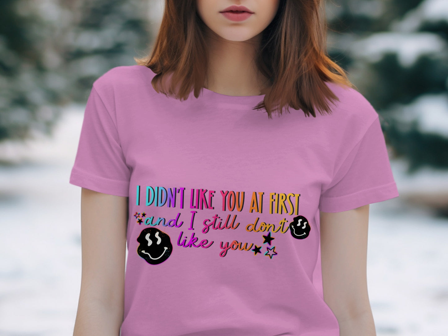 I Didn't Like You At First Funny Graphic Shirt