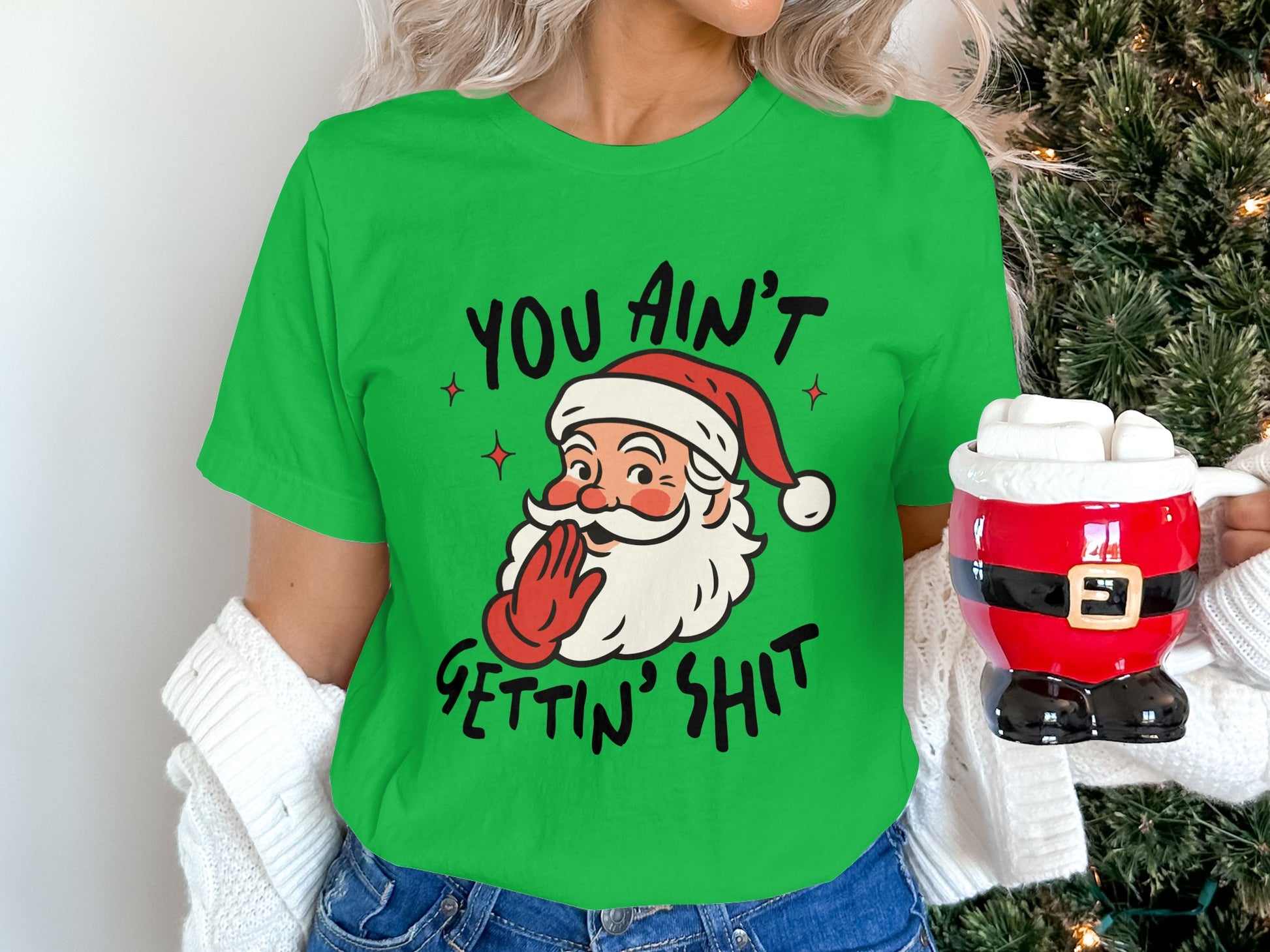 Santa Claus You Ain't Gettin' Shit Shirt