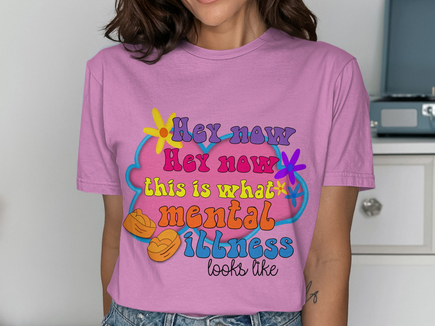 Hey Now Hey Now This Is What Mental Illness Looks Like Shirt