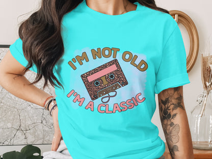 I'm Not Old I'm a Classic Nostalgic T-Shirt