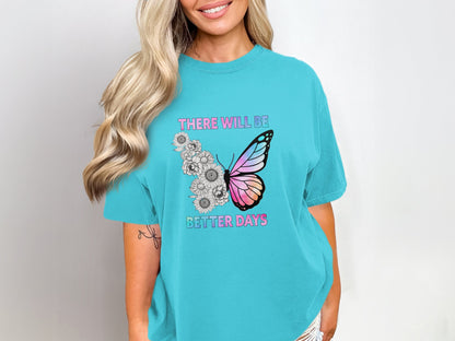 There Will Be Better Days Butterfly Tee Product