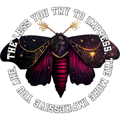 The Less You Try to Impress Moth Design Artwork