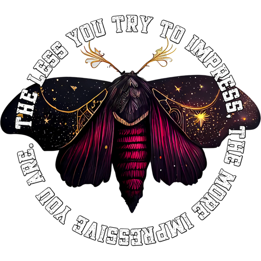 The Less You Try to Impress Moth Design Artwork
