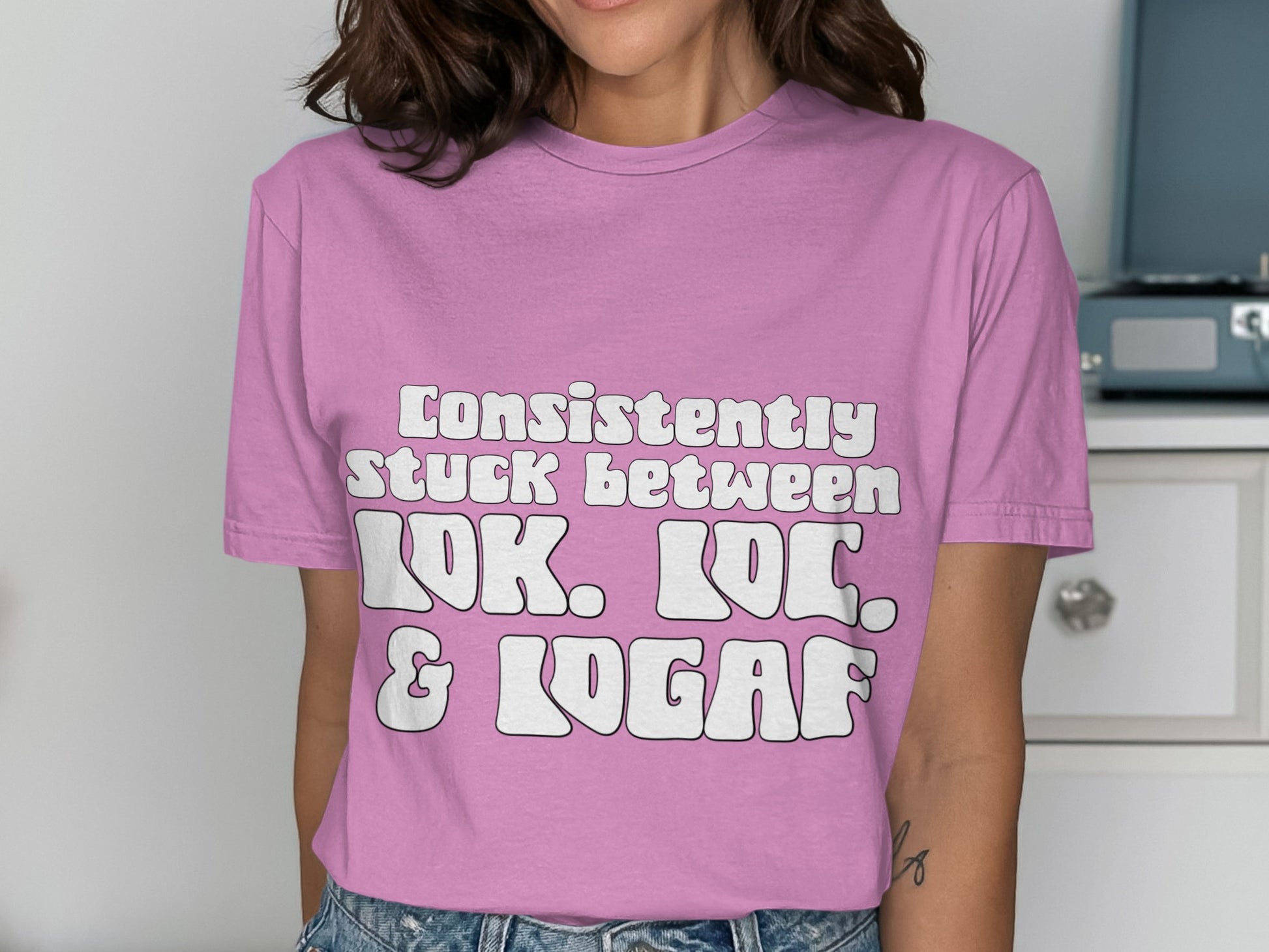 Consistently Stuck Between 10k Lol & Logaf T-Shirt