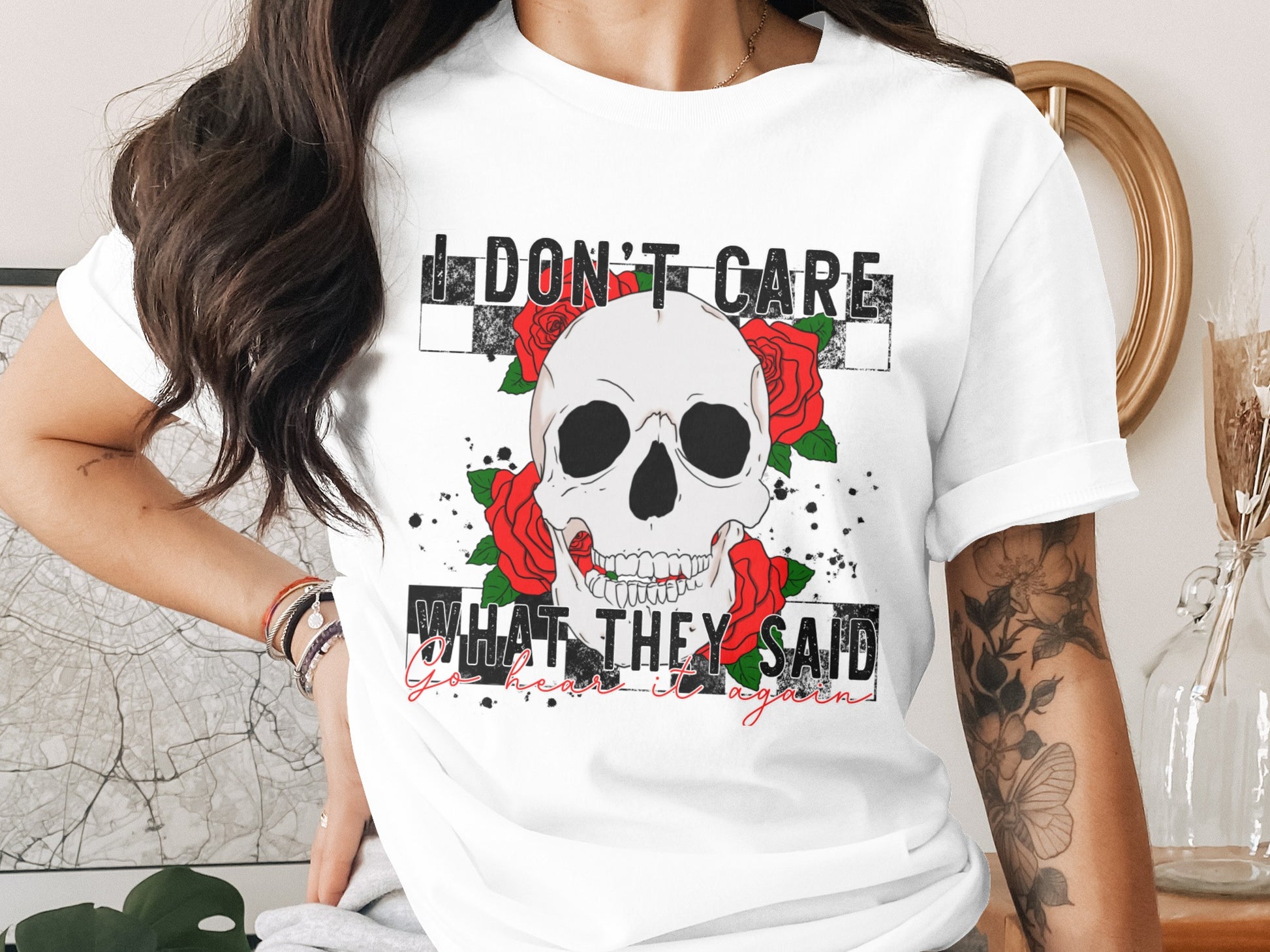 I Don't Care What They Said Skull and Rose Shirt